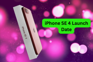 iPhone SE 4 Launch Date